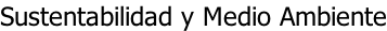 Sustentabilidad y Medio Ambiente